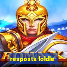 resposta loldle