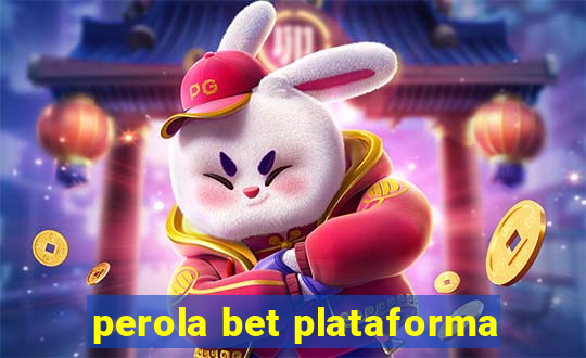 perola bet plataforma