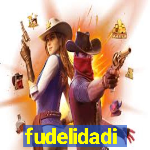 fudelidadi