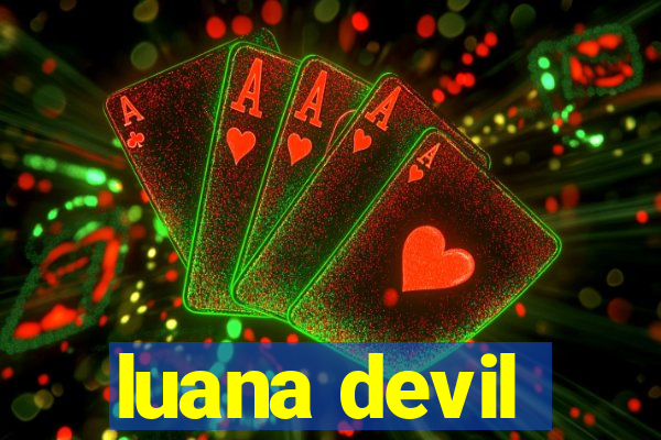 luana devil