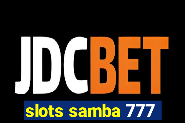 slots samba 777