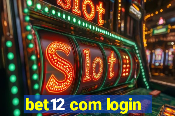 bet12 com login