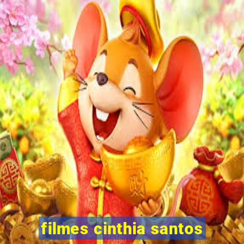 filmes cinthia santos