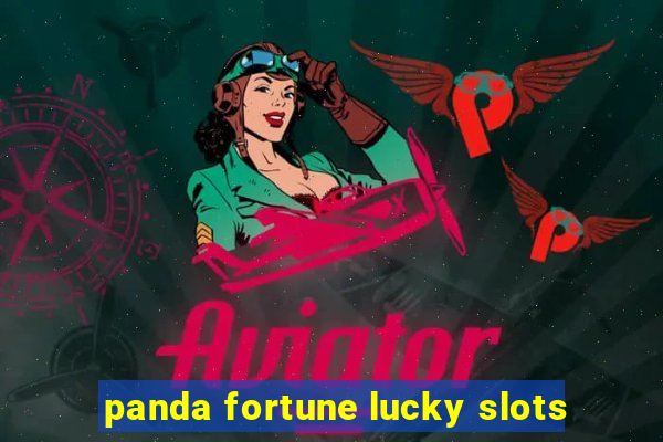 panda fortune lucky slots