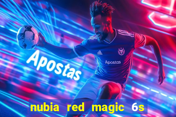 nubia red magic 6s pro antutu