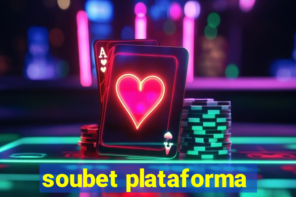 soubet plataforma