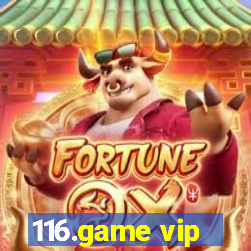 116.game vip