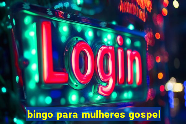 bingo para mulheres gospel