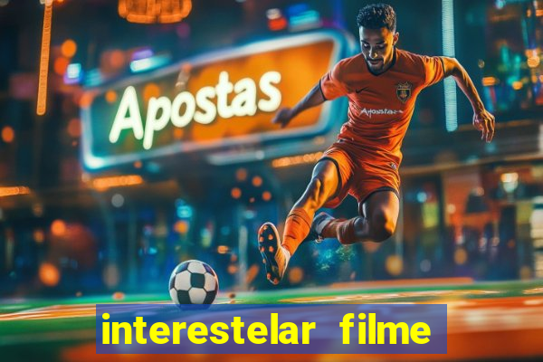 interestelar filme completo dublado torrent