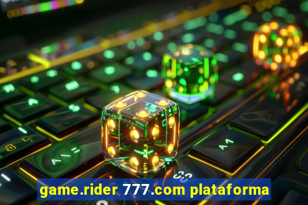 game.rider 777.com plataforma