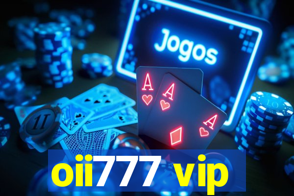 oii777 vip