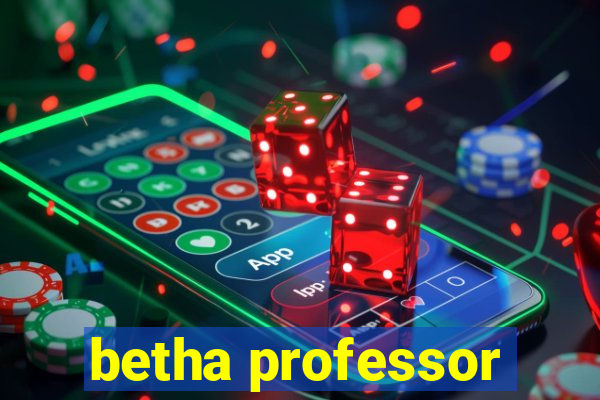 betha professor