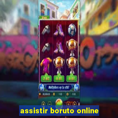 assistir boruto online