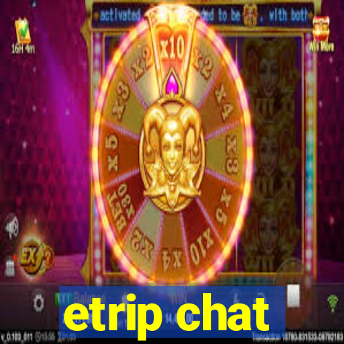 etrip chat