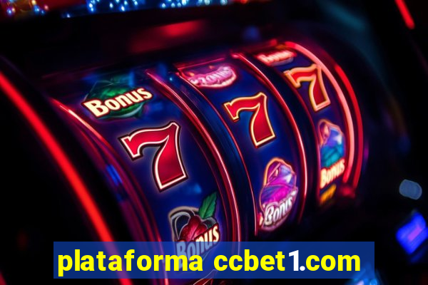 plataforma ccbet1.com