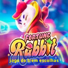 jogo do trem escolhas