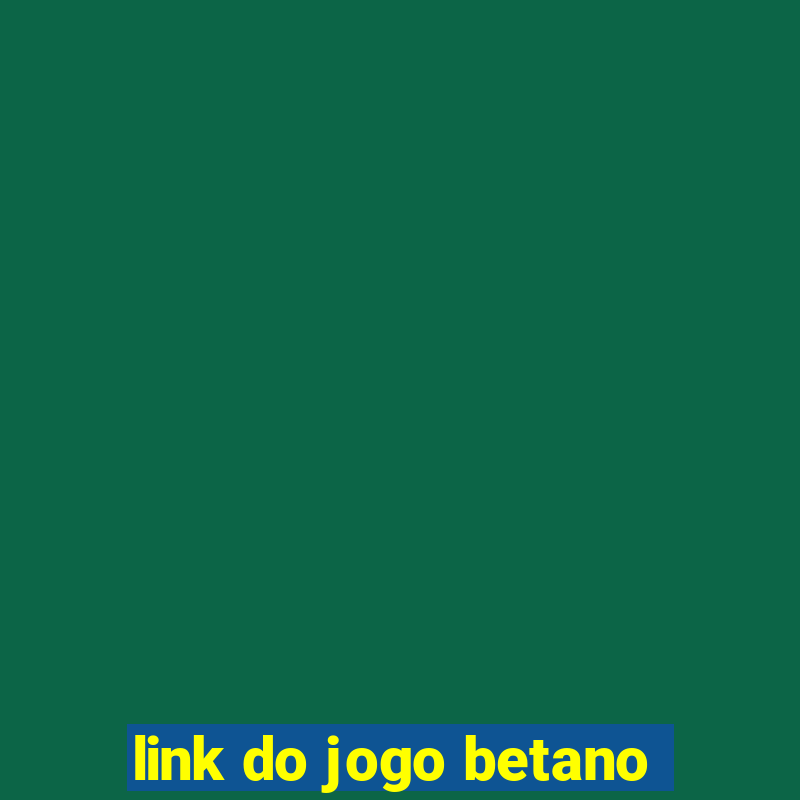 link do jogo betano