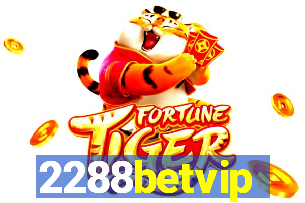 2288betvip