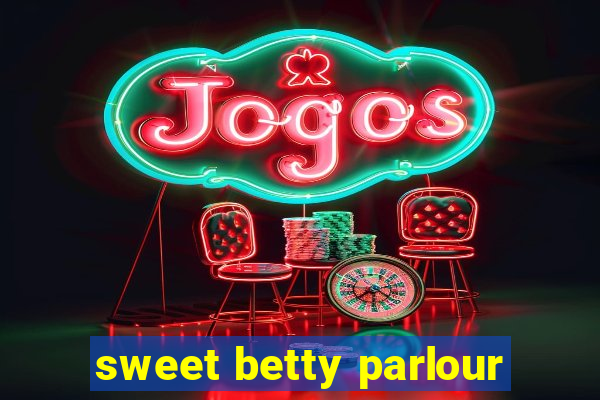 sweet betty parlour