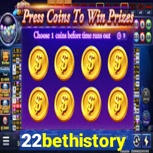 22bethistory