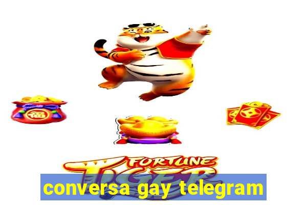 conversa gay telegram