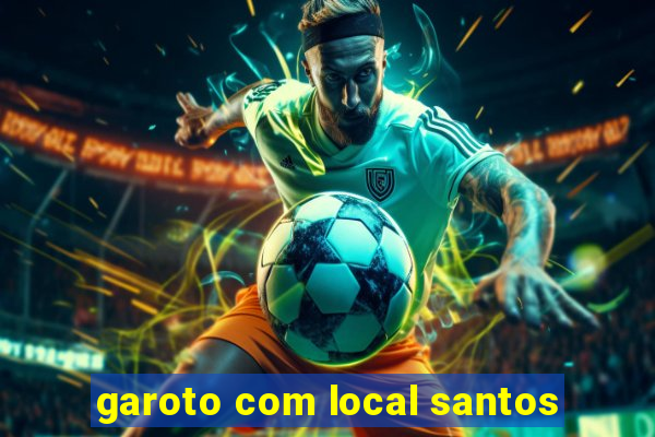 garoto com local santos