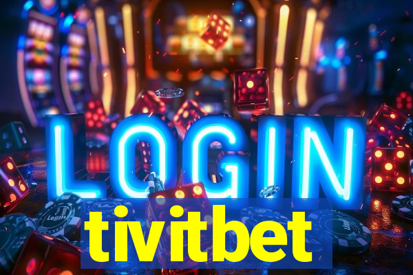 tivitbet