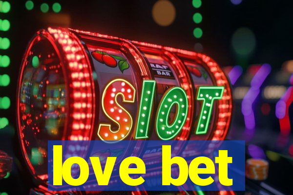 love bet