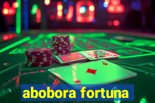 abobora fortuna