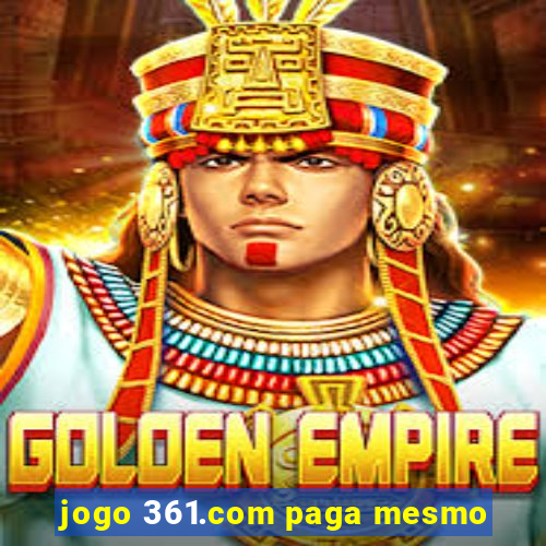 jogo 361.com paga mesmo