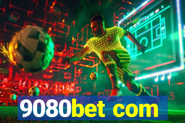 9080bet com