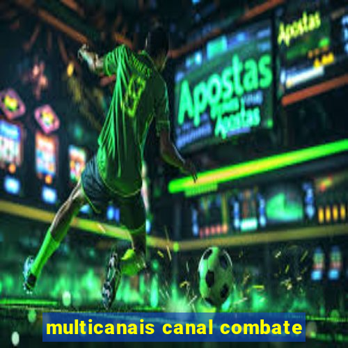 multicanais canal combate