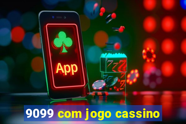 9099 com jogo cassino