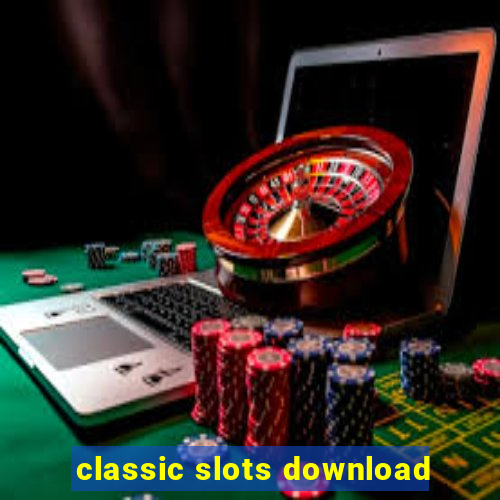 classic slots download