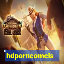 hdporncomcis