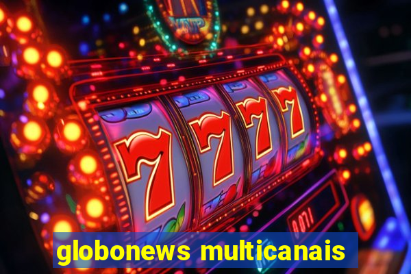 globonews multicanais