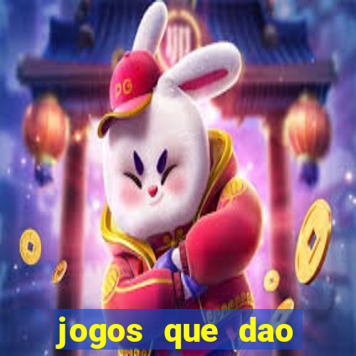 jogos que dao dinheiro sem deposito