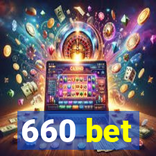 660 bet