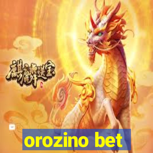 orozino bet