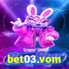 bet03.vom