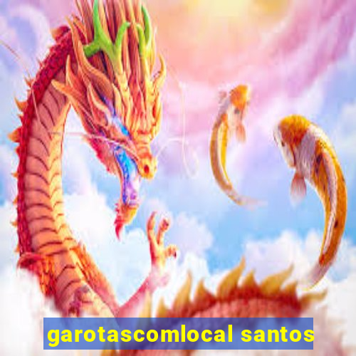 garotascomlocal santos