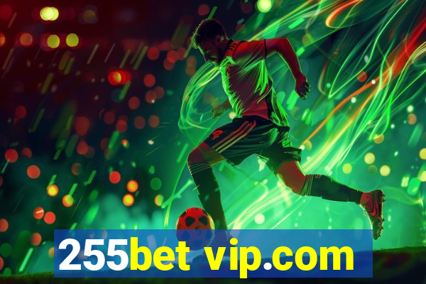 255bet vip.com