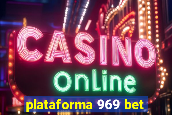 plataforma 969 bet