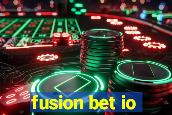 fusion bet io