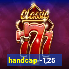 handcap -1,25