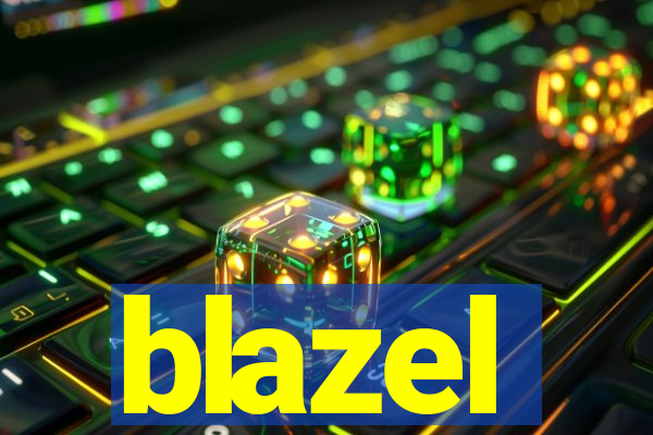 blazel