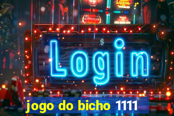 jogo do bicho 1111