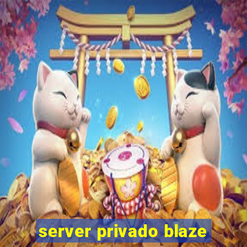 server privado blaze