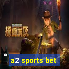 a2 sports bet