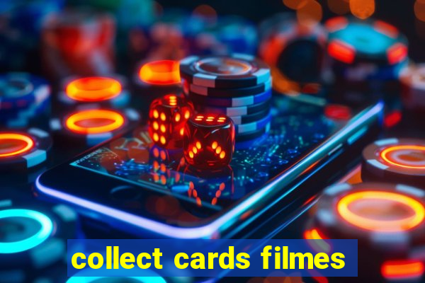 collect cards filmes